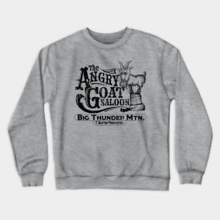 The Angry Goat Saloon - Big Thunder Mountain Crewneck Sweatshirt